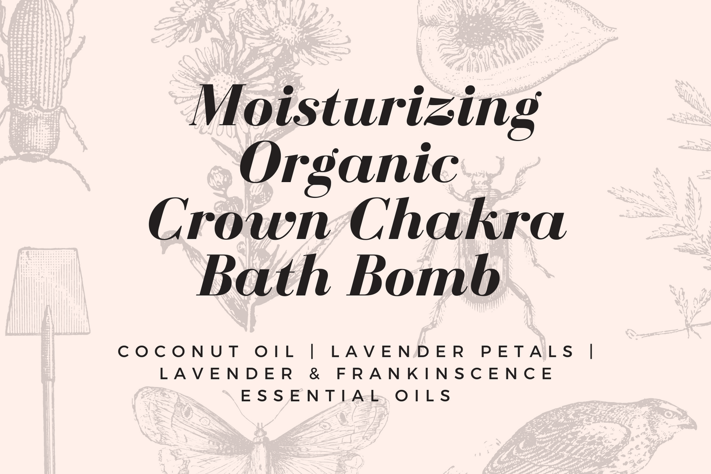 CHAPTER 1: MOISTURIZING LAVENDER CROWN CHAKRA BATH BOMB